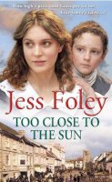 Jess Foley - Too Close To The Sun - 9780099415770 - KST0022473