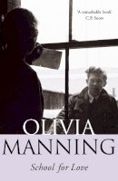 Olivia Manning - School for Love - 9780099416081 - KAC0000483