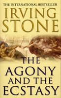 Irving Stone - The Agony and the Ecstasy - 9780099416272 - V9780099416272