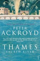 Peter Ackroyd - Thames - 9780099422556 - V9780099422556