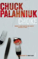 Chuck Palahniuk - Choke - 9780099422686 - 9780099422686