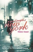 Thisbe Nissen - The Good People Of New York - 9780099422723 - KKD0002118