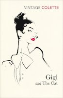 Colette - Gigi and the Cat (Vintage Classics) - 9780099422754 - V9780099422754