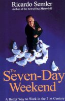 Ricardo Semler - The Seven-day Weekend - 9780099425236 - V9780099425236