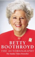 Betty Boothroyd - Betty Boothroyd Autobiography - 9780099427049 - V9780099427049