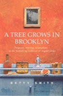 Betty Smith - A Tree Grows in Brooklyn - 9780099427575 - 9780099427575