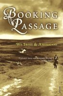 Thomas Lynch - Booking Passage:  We Irish & Americans - 9780099428190 - 9780099428190