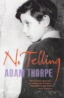 Adam Thorpe - No Telling - 9780099428831 - V9780099428831