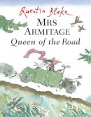 Quentin Blake - Mrs Armitage Queen of the Road - 9780099434245 - V9780099434245
