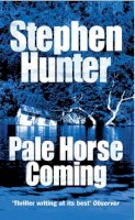 Hunter, Stephen - Pale Horse Coming - 9780099436843 - KSG0022360