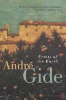 Andre Gide - Fruits of the Earth - 9780099437833 - V9780099437833