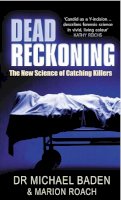 Michaelbaden & Marion Roach - Dead Reckoning: The New Science of Catching Killers - 9780099439790 - KSS0001186
