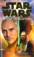 James Luceno - Star Wars: Cloak of Deception - 9780099439974 - V9780099439974
