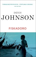 Denis Johnson - Fiskadoro - 9780099440840 - V9780099440840