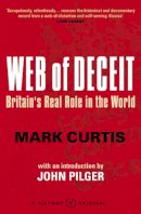 Mark Curtis - Web Of Deceit: Britain´s Real Foreign Policy - 9780099448396 - V9780099448396