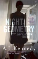 A. L. Kennedy - Night Geometry and the Garscadden Trains - 9780099450061 - V9780099450061