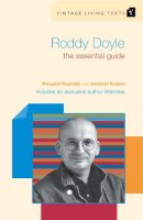 Noakes, Jonathan, Reynolds, Margaret - Roddy Doyle: The Essential Guide - 9780099452195 - V9780099452195