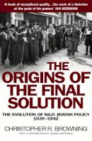 Christopher R. Browning - The Origins of the Final Solution - 9780099454823 - 9780099454823