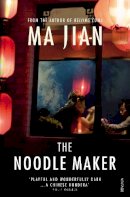Ma Jian - The Noodle Maker - 9780099459064 - V9780099459064