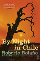 Roberto Bolaño - By Night In Chile - 9780099459392 - V9780099459392