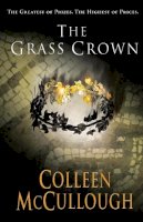 Colleen Mccullough - The Grass Crown - 9780099462491 - V9780099462491