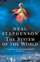 Neal Stephenson - The System Of The World - 9780099463368 - V9780099463368