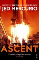 Jed Mercurio - Ascent: From the creator of Bodyguard and Line of Duty - 9780099468523 - V9780099468523