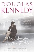 Douglas Kennedy - The Woman In the Fifth - 9780099469254 - KAK0000652