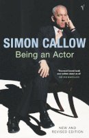 Simon Callow - Being an Actor - 9780099471950 - V9780099471950