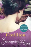 Georgette Heyer - Cotillion: Gossip, scandal and an unforgettable Regency romance - 9780099474371 - V9780099474371
