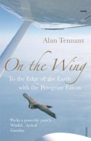 Alan Tennant - On the Wing - 9780099477488 - V9780099477488