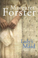 Margaret Forster - Lady's Maid - 9780099478485 - V9780099478485