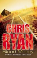 Chris Ryan - Alpha Force: Blood Money: Book 7 - 9780099480143 - V9780099480143