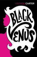 Angela Carter - Black Venus - 9780099480716 - V9780099480716