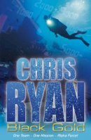 Chris Ryan - Alpha Force: Black Gold: Book 9 - 9780099482321 - V9780099482321