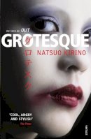 Natsuo Kirino - Grotesque - 9780099488934 - V9780099488934