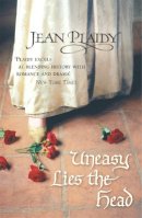 Jean Plaidy - Uneasy Lies the Head - 9780099492481 - V9780099492481