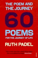 Ruth Padel - The Poem and the Journey - 9780099492948 - V9780099492948