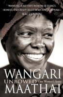 Wangari Maathai - Unbowed - 9780099493099 - V9780099493099