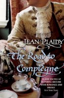 Jean Plaidy - The Road to Compiegne - 9780099493372 - V9780099493372