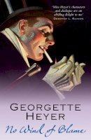 Georgette Heyer - No Wind of Blame - 9780099493679 - V9780099493679