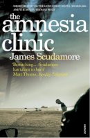James Scudamore - The Amnesia Clinic - 9780099494225 - V9780099494225