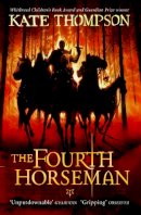 Kate Thompson - The Fourth Horseman - 9780099495031 - KHN0000112