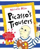 Nicholas Allan - Picasso's Trousers - 9780099495369 - V9780099495369