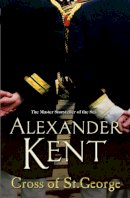 Alexander Kent - Cross of St George - 9780099497738 - V9780099497738