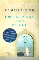 Camilla Gibb - Sweetness in the Belly - 9780099499190 - V9780099499190