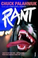 Chuck Palahniuk - Rant: An Oral Biography of Buster Casey - 9780099499367 - V9780099499367