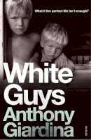 Anthony Giardina - White Guys - 9780099501657 - V9780099501657