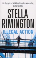 Stella Rimington - Illegal Action - 9780099502135 - V9780099502135
