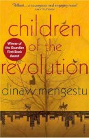 Dinaw Mengestu - Children of the Revolution - 9780099502739 - V9780099502739